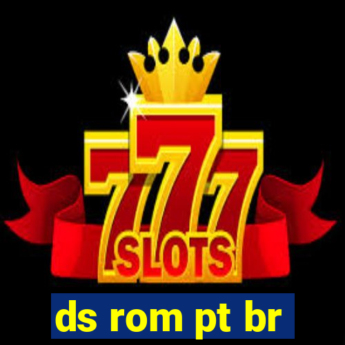 ds rom pt br